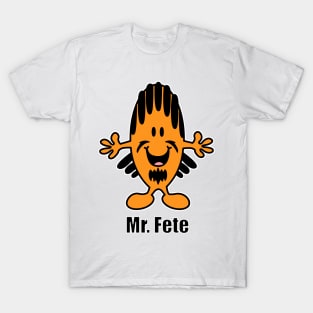 Mr Fete T-Shirt